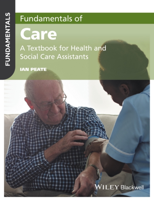 Fundamentals of Care Peate Paperback Wiley–Blackwell 9781119212201