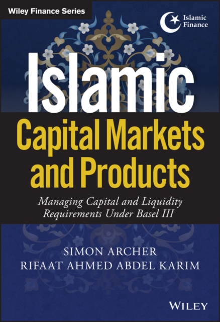 Islamic Capital Markets and Products – Managing Capital and Liquidity Requireme…