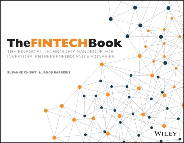 The FINTECH Book – The Financial Technology Handbook for Investors, Entrepreneu…