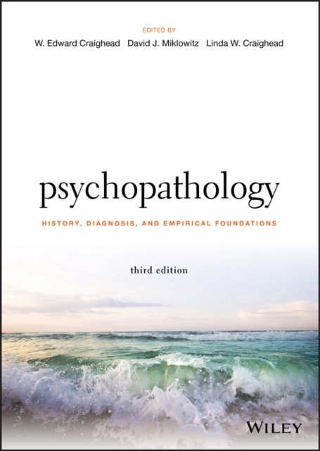 Psychopathology – History, Diagnosis, and Empirical Foundations 3e Craighead