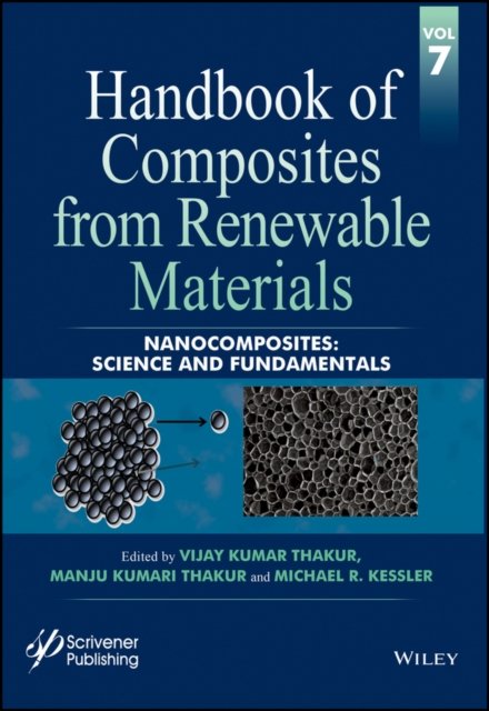 Handbook of Composites from Renewable Materials, v7 – Nanocomposites – Science …