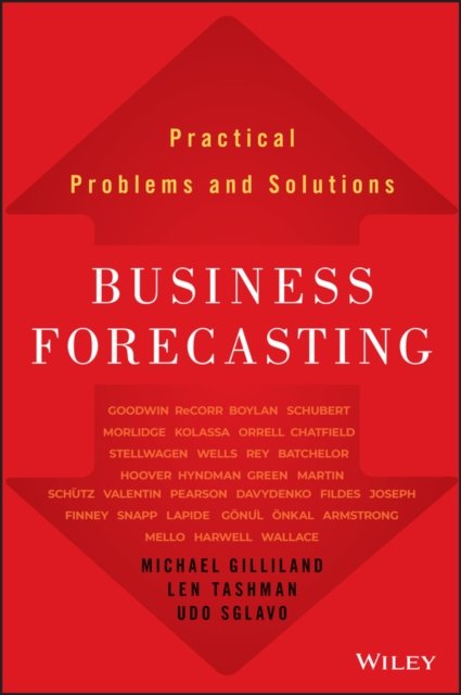 Business Forecasting – Practical Problems and Solutions Gilliland Hardback