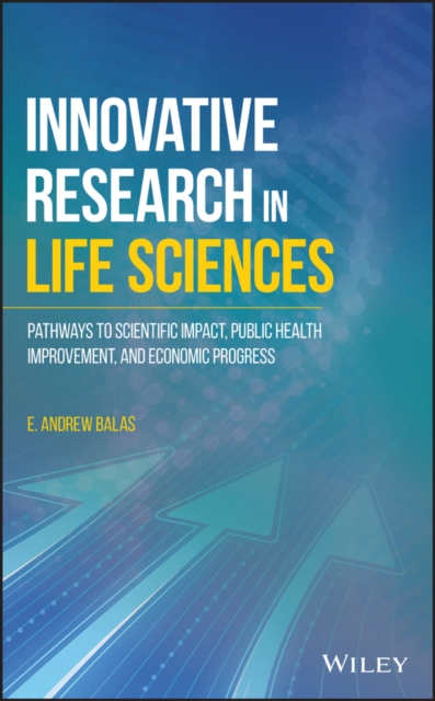 Innovative Research in Life Sciences – Pathways to Scientific Impact, Public He…