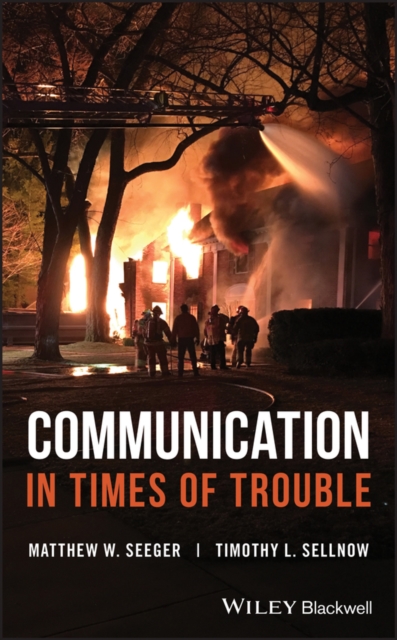 Communication in Times of Trouble Seeger Hardback John Wiley & Sons