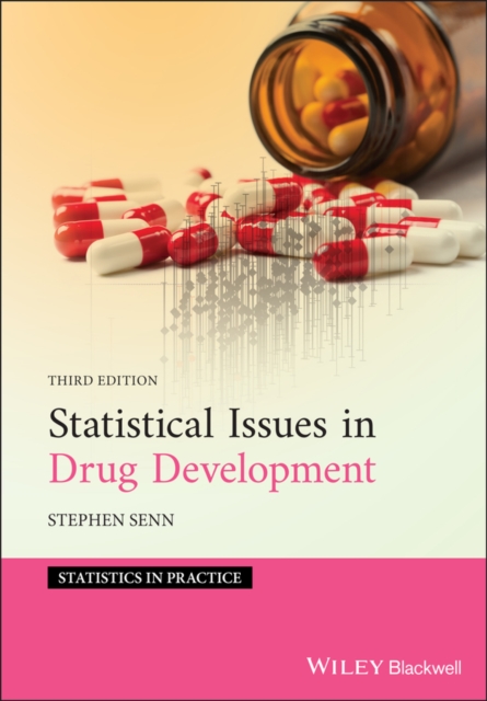 Statistical Issues in Drug Development 3e Senn Hardback Wiley–Blackwell
