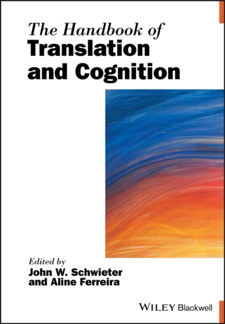 The Handbook of Translation and Cognition Schwieter Paperback John Wiley & Sons