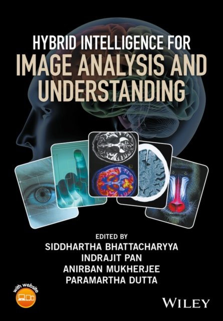 Hybrid Intelligence for Image Analysis and Understanding Bhattacharyya Hardback