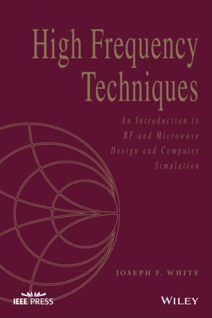 High Frequency Techniques – An Introduction to RF and Microwave Engineering