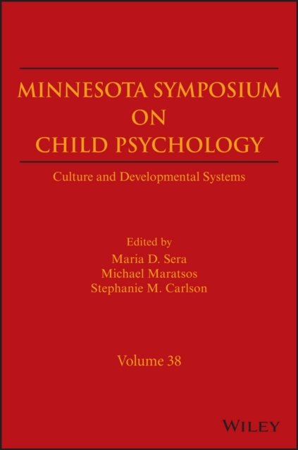 Minnesota Symposium on Child Psychology – Culture and Developmental Systems, Vo…