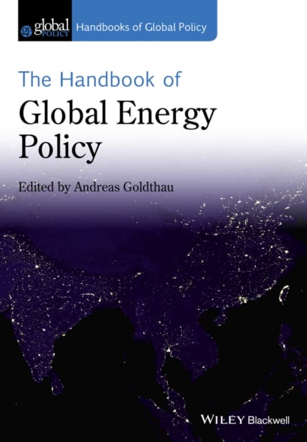 The Handbook of Global Energy Policy Goldthau Paperback Wiley–Blackwell