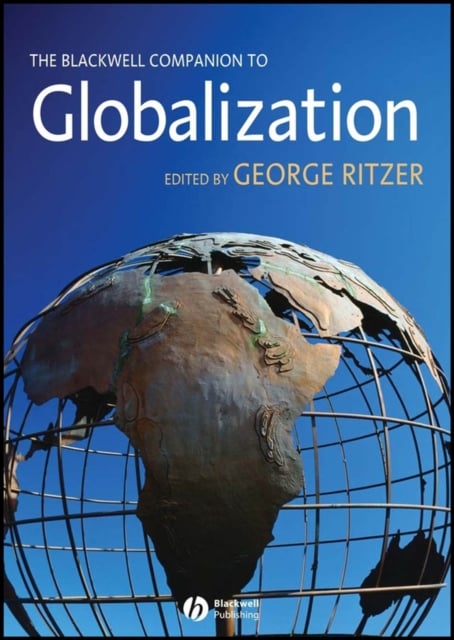 The Blackwell Companion to Globalization Ritzer Paperback Wiley–Blackwell