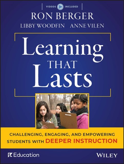 Learning That Lasts – Challenging, Engaging, and powering Students with Deeper …