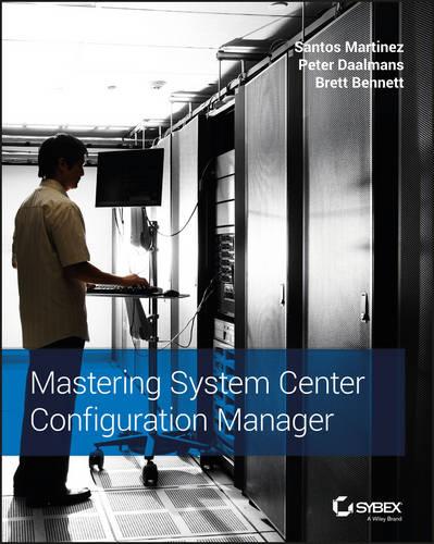 Mastering System Center Configuration Manager Martinez Paperback Sybex