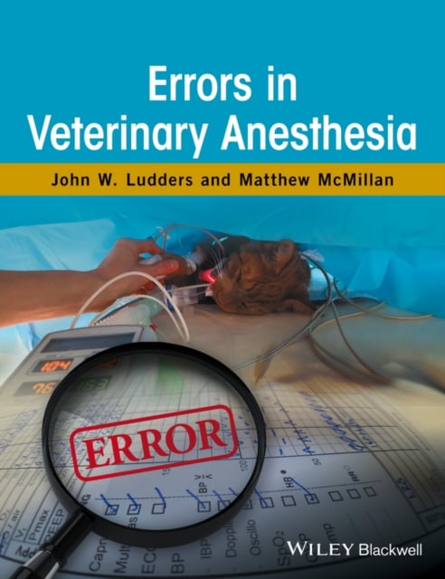 Errors in Veterinary Anesthesia Ludders Hardback Wiley–Blackwell 9781119259718