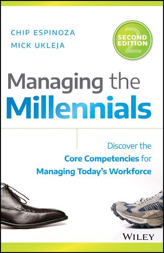 Managing the Millennials: Discover the Core Compet encies for Managing Today′s …