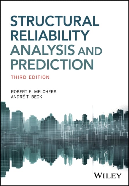 Structural Reliability Analysis and Prediction, 3e Melchers Paperback