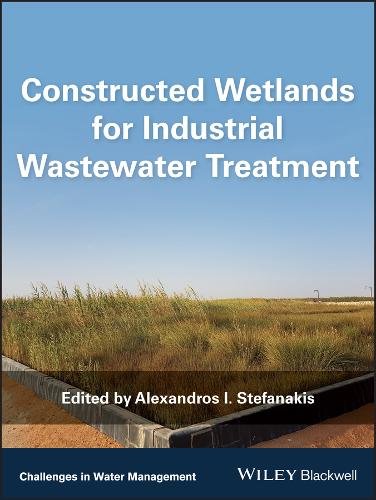Constructed Wetlands for Industrial Wastewater Treatment Stefanakis Hardback
