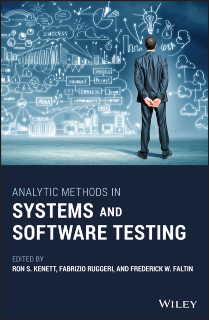 Analytic Methods in Systems and Software Testing Kenett Hardback Wiley–Blackwell