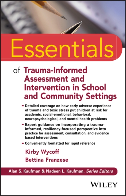 Essentials of Trauma–Informed Assessment and Intervention in School and Communi…