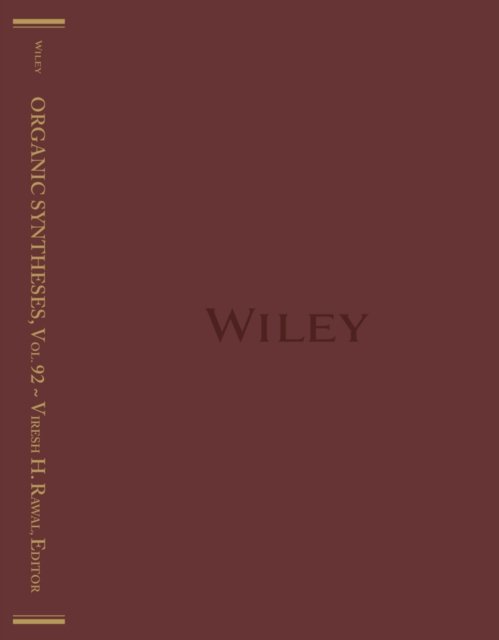 Organic Syntheses, Volume 92 Rawal Hardback Wiley–Blackwell 9781119280682