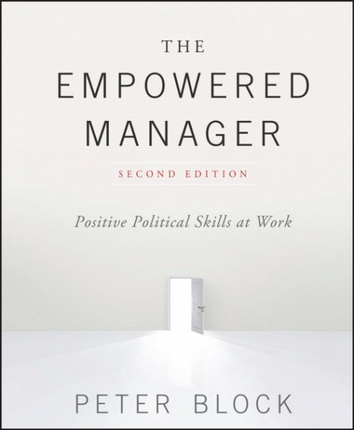 The Empowered Manager Positive Political Skills at Work Block Hardback