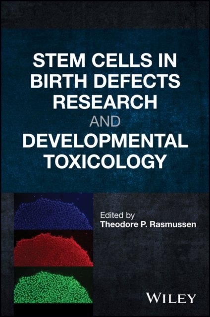 Stem Cells in Birth Defects Research and Developmental Toxicology Rasmussen