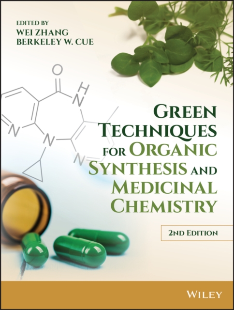 Green Techniques for Organic Synthesis and Medicinal Chemistry 2e Zhang Hardback