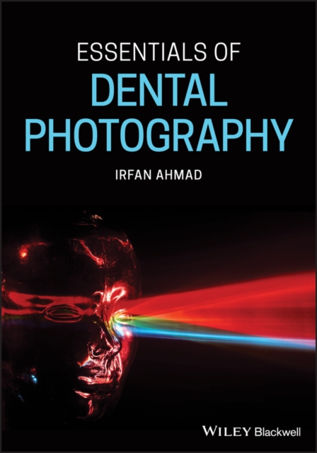 Essentials of Dental Photography Ahmad Paperback Wiley–Blackwell 9781119312086