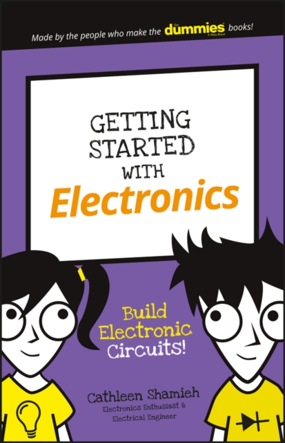 Getting Started with Electronics – Build Electronic Circuits! Shamieh Paperback