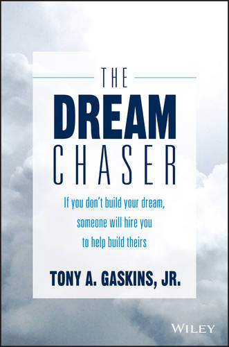 The Dream Chaser Gaskins Hardback John Wiley & Sons 9781119318903