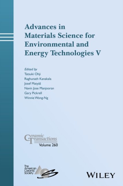 Advances in Materials Science for Environmental and Energy Technologies V – Cer…