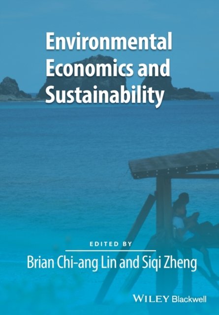 Environmental Economics and Sustainability Chi–ang Lin Paperback Wiley–Blackwell