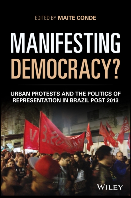 Manifesting Democracy? Urban Protests and the Politics of Representation in Bra…