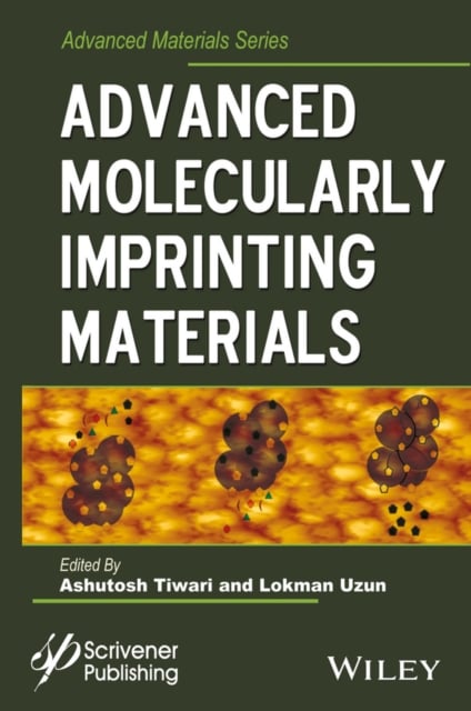 Advanced Molecularly Imprinting Materials Tiwari Hardback John Wiley & Sons