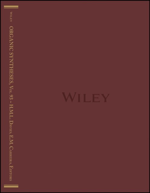 Organic Syntheses, Volume 93 Davies Hardback Wiley–Blackwell 9781119349020