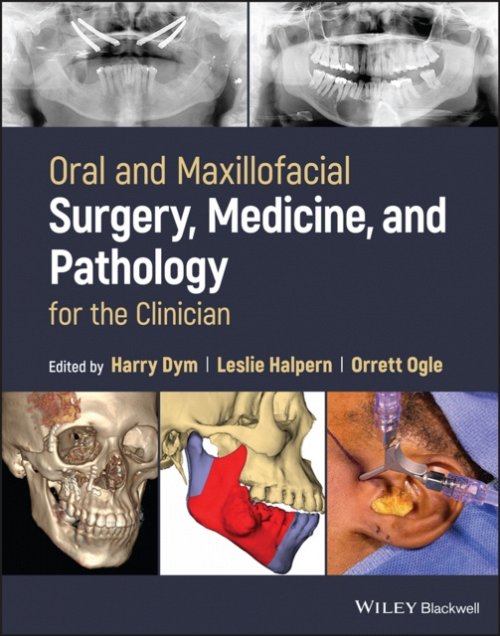 Oral and Maxillofacial Surgery, Medicine, and Path ology for the Clinician Dym