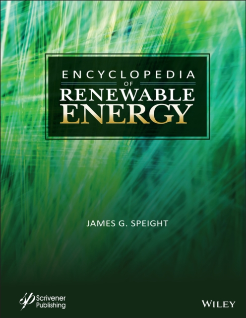 Encyclopedia of Renewable Energy Speight Hardback John Wiley & Sons