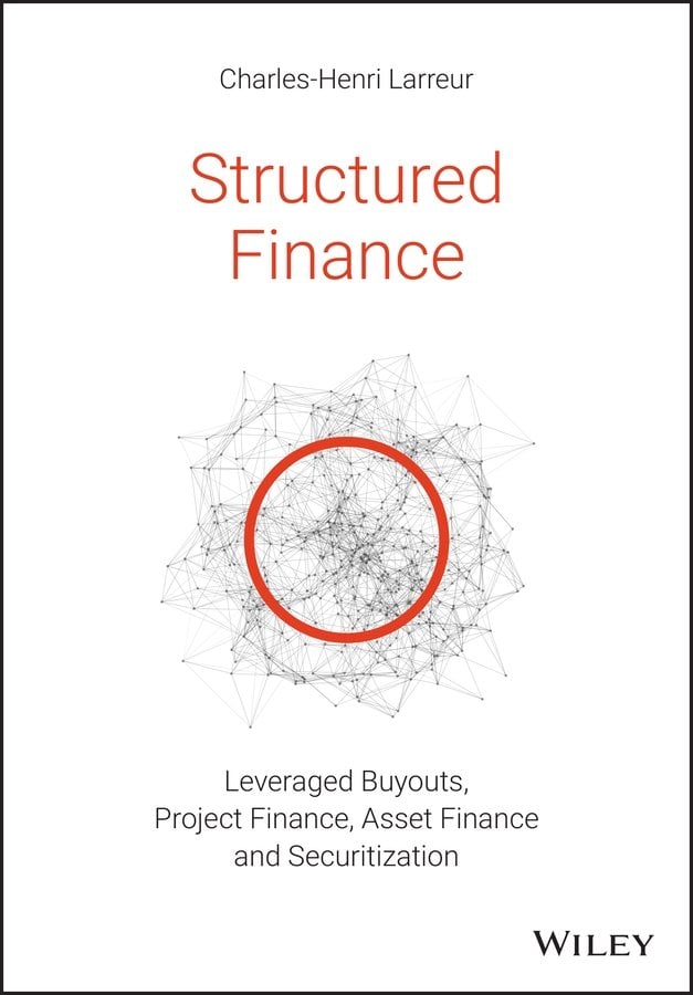 Structured Finance – LBOs, Project Finance, Asset Finance and Securitization