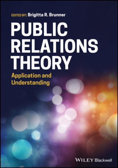 Public Relations Theory – Application and Understanding Brunner Paperback