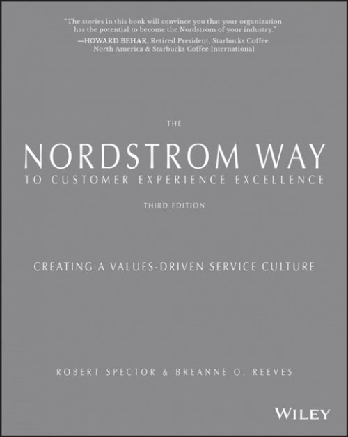 The Nordstrom Way to Customer Experience Excellence – Creating a Values–Driven …