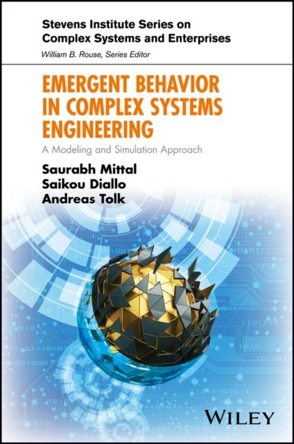 Emergent Behavior in Complex Systems Engineering – A Modeling and Simulation Ap…
