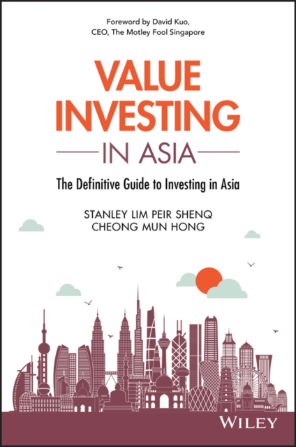 Value Investing in Asia The Definitive Guide to Investing in Asia Lim Cheong