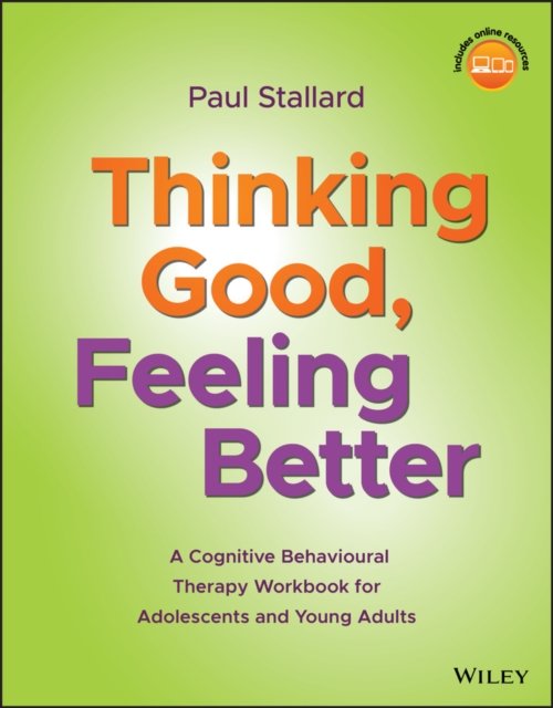 Thinking Good, Feeling Better – A Cognitive Behavioural Therapy Workbook for Ad…