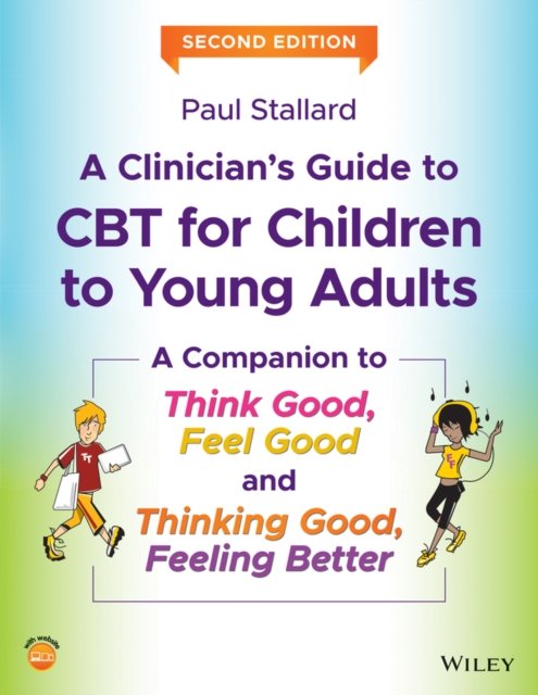 A Clinician′s Guide to CBT for Children to Young Adults – A Companion to Think …