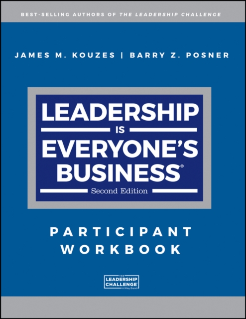 Leadership is Everyone′s Business Participant Workbook Kouzes Posner Paperback