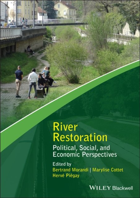 River Restoration: Political, Social, and Economic  Perspectives Morandi
