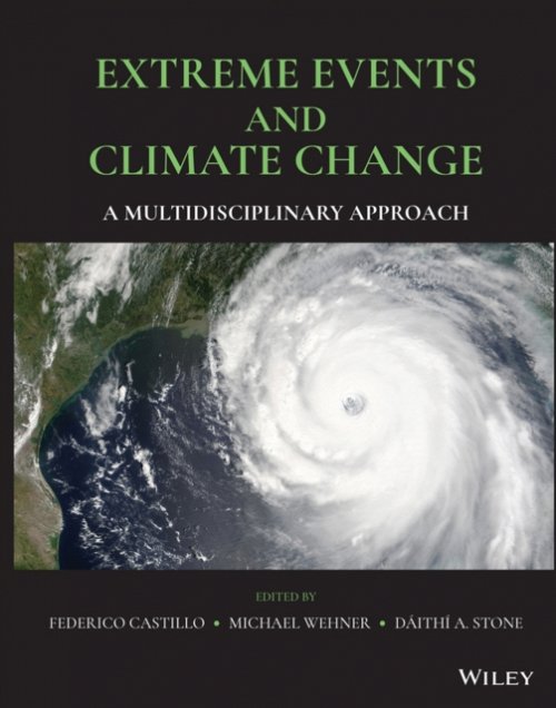 Extreme Events and Climate Change – A Multidisciplinary Approachnary Castillo