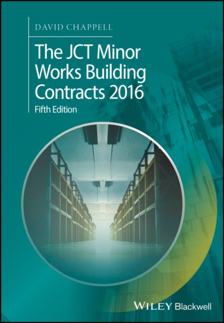 The JCT Minor Works Building Contracts 2016  5e Chappell Paperback 9781119415541