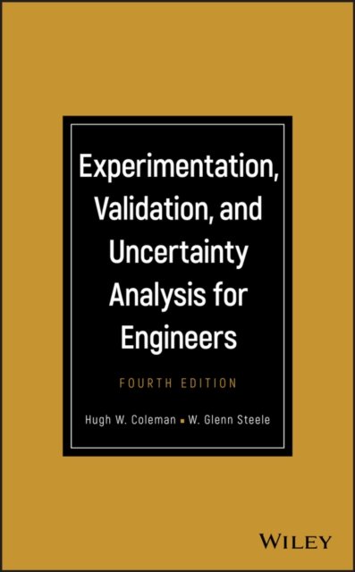 Experimentation, Validation, and Uncertainty Analysis for Engineers, Fourth Edi…