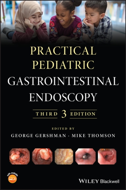 Practical Pediatric Gastrointestinal Endoscopy, 3r d Edition Gershman Hardback